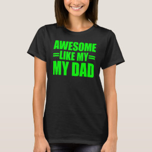 Camiseta Incrível Como O Meu Dia de as mães E Dia de os pai