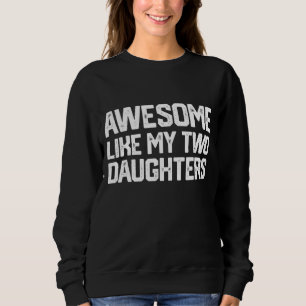 Camiseta INCRÍVEL COMO OS MEUS DOIS FILHAS Pais Dias de os