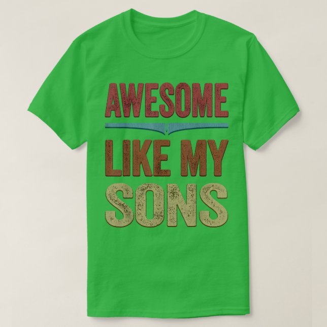 Camiseta Incrível Como Os Meus Filhos Engraçado Dia de os p (Frente do Design)