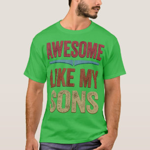 Camiseta Incrível Como Os Meus Filhos Engraçado Dia de os p