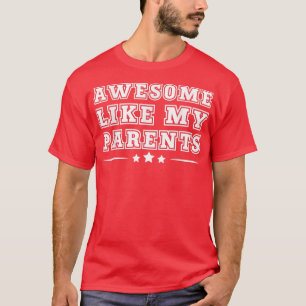 Camiseta Incrível Como Os Meus Pais Pai Pai E Mãe Engraçado