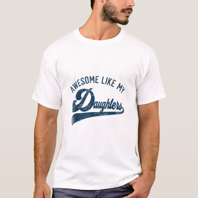 Camiseta Incrível Como Os Presentes Das Minhas Filhas Homen (Frente)