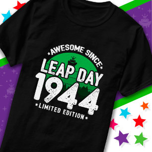 Camiseta Incrível Desde 1944 Dia do Ano Leap Fev 29 Anivers