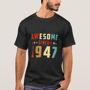 Camiseta Incrível Desde 1947 Aniversário
