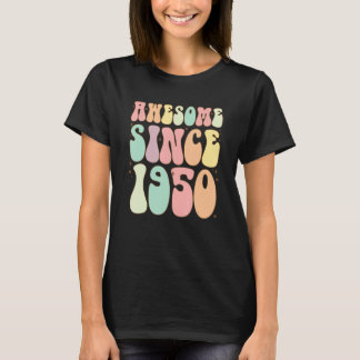 Camiseta Incrível Desde 1950 Aniversário 72 Anos Mulheres