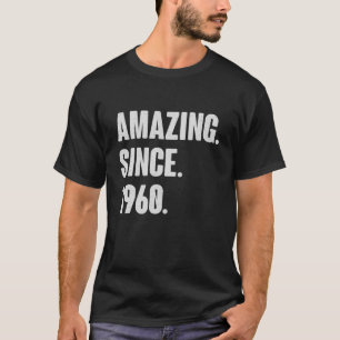 Camiseta Incrível Desde 1960 - Presente De Aniversário Para