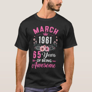 Camiseta Incrível Desde 1961 65 Anos de Idade Março 65º Ani