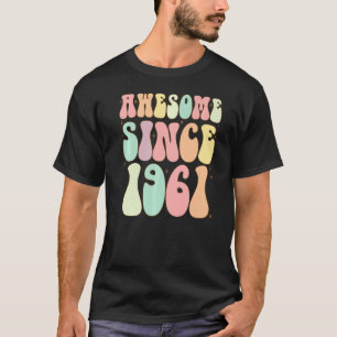 Camiseta Incrível Desde 1961 Aniversário 61 Anos Mulheres