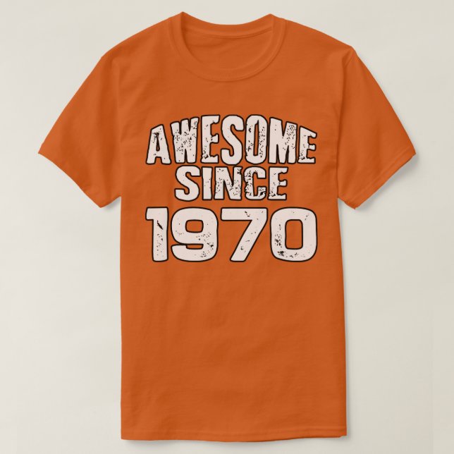 Camiseta Incrível desde 19701 (Frente do Design)