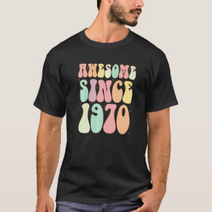 Camiseta Incrível Desde 1970 Aniversário 52 Anos Mulheres