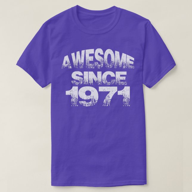 Camiseta Incrível desde 1971 (Frente do Design)