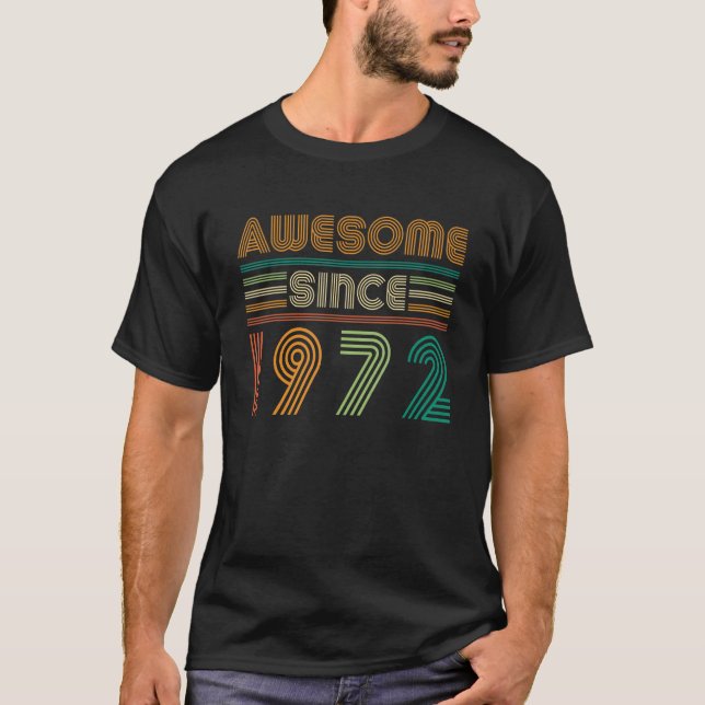 Camiseta Incrível desde 1972 50º aniversário Homens Mulhere (Frente)