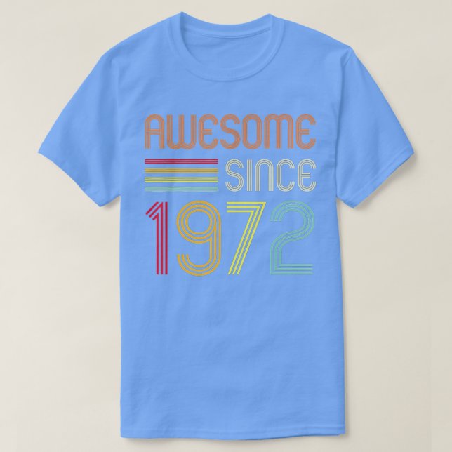 Camiseta Incrível desde 1972 50º Aniversário Retro (Frente do Design)