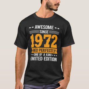 Camiseta Incrível Desde 1972, Amanhã Perfeitamente