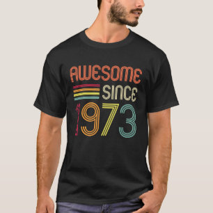 Camiseta Incrível desde 1973 50º Aniversário Retro