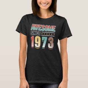 Camiseta Incrível desde 1973 50º Aniversário Retro