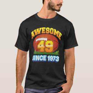 Camiseta Incrível Desde 1973 Jogador De Futebol 50º Anivers
