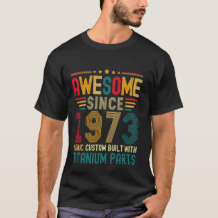 Camiseta Incrível Desde 1973 Vintage 51ruas Birthday Men Ti