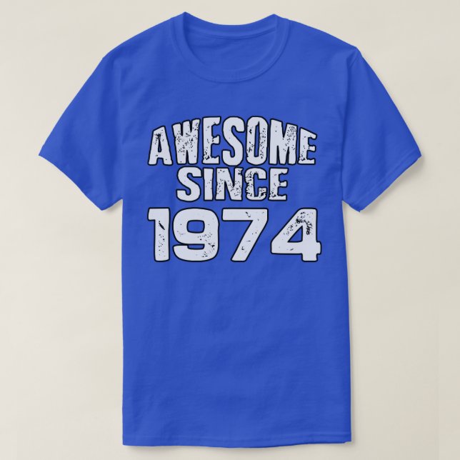 Camiseta Incrível desde 19741 (Frente do Design)