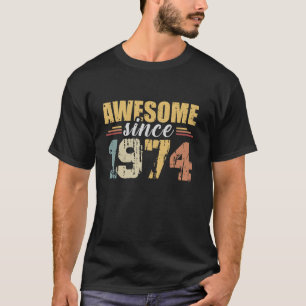 Camiseta Incrível desde 1974 50º aniversário Retro Vintage 