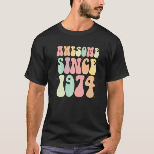 Camiseta Incrível Desde 1974 Aniversário 48 Anos Mulheres