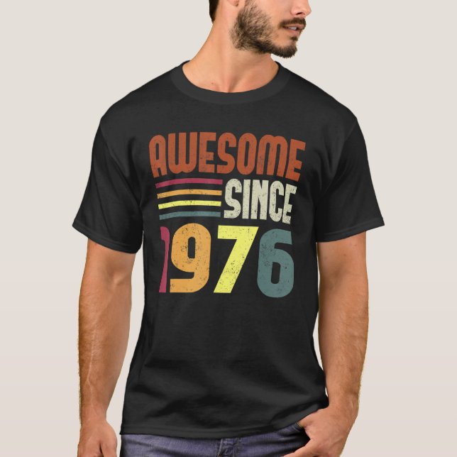 Camiseta Incrível desde 1976, 47º aniversário, Retro Vintag (Frente)