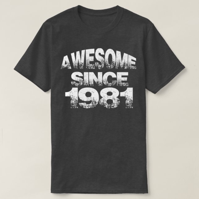 Camiseta Incrível desde 1981 (Frente do Design)