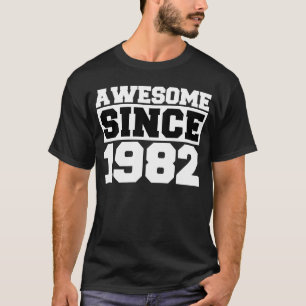 Camiseta Incrível desde 1982 40º aniversário dos anos 80 ao