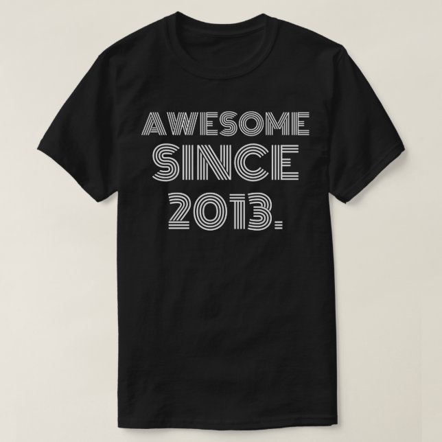 Camiseta Incrível Desde 2013 (Frente do Design)