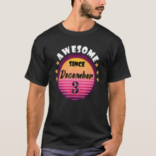 Camiseta Incrível desde 3 de dezembro de 3 de aniversário 3