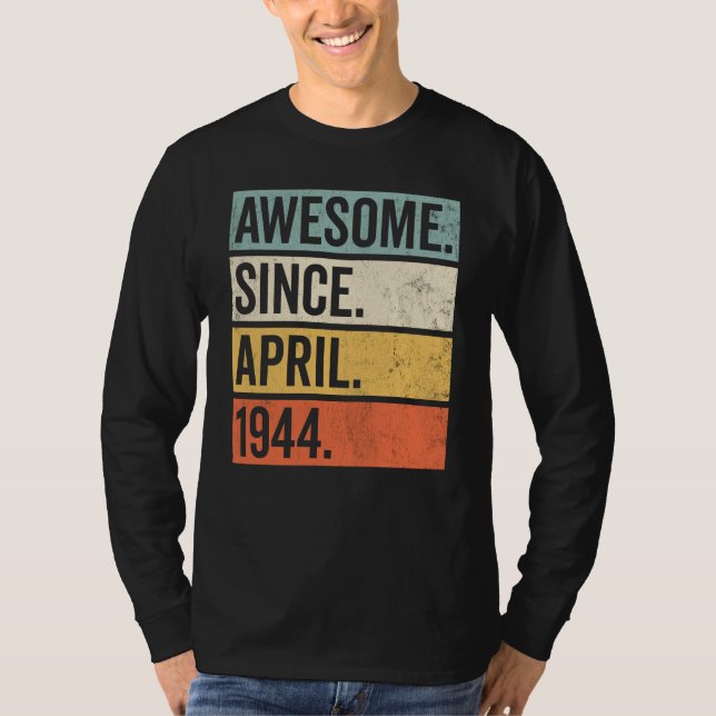 Camiseta Incrível Desde Abril De 1944, Aniversário Retro (Frente)