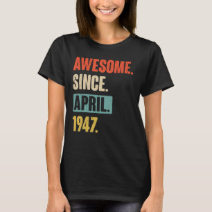 Camiseta Incrível desde abril de 1947, aniversário 76º Deco