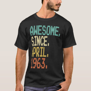 Camiseta Incrível Desde abril de 1963 60º aniversário 60 an