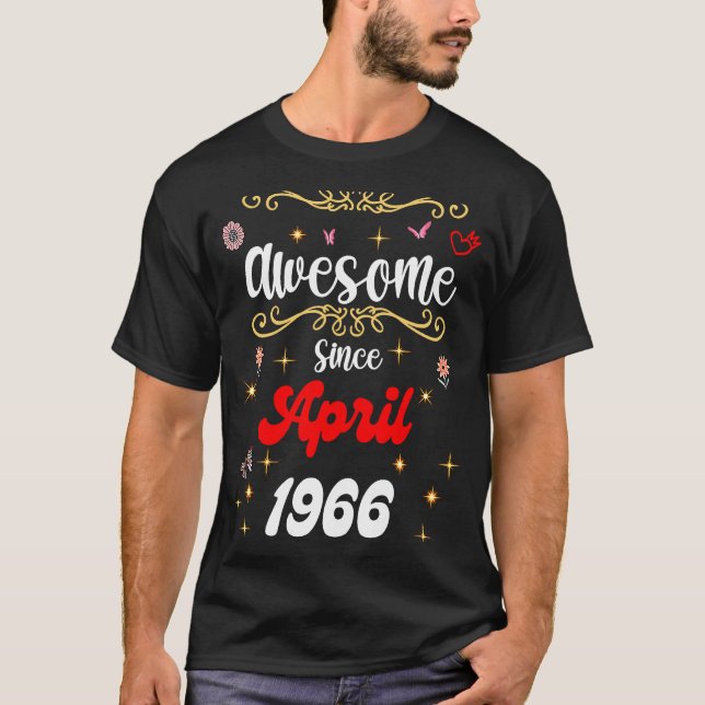 Camiseta Incrível desde abril de 1966 Aniversário Flores e  (Frente)
