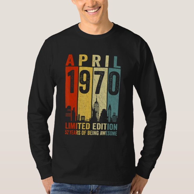 Camiseta Incrível Desde abril de 1970, 52º Aniversário, Vin (Frente)