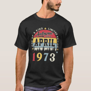 Camiseta Incrível Desde Abril De 1973 Vintage Retro Birthda