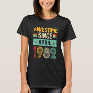 Camiseta Incrível Desde abril de 1982, aniversário de 40 an