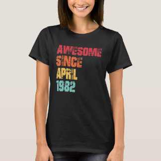 Camiseta Incrível Desde abril de 1982, aniversário de 40 an