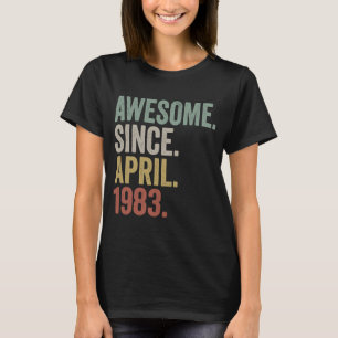 Camiseta Incrível Desde Abril De 1983 aniversário de 40 ano