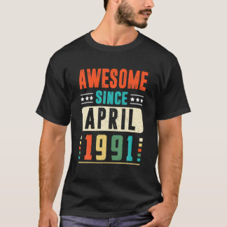 Camiseta Incrível Desde Abril De 1991 30 Anos De Idade 30 A