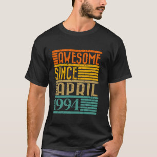 Camiseta Incrível Desde Abril De 1994, 30 Birthda, 30 Anos