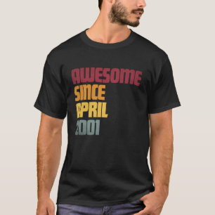 Camiseta Incrível Desde Abril De 2001 Aniversário De 25 Ano