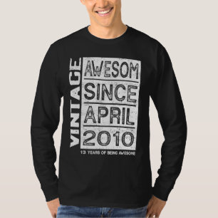 Camiseta Incrível Desde Abril De 2010 13 Anos 13 Birt Incrí