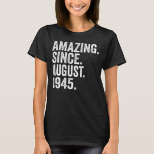 Camiseta Incrível desde agosto de 1945 78 anos 78 anos