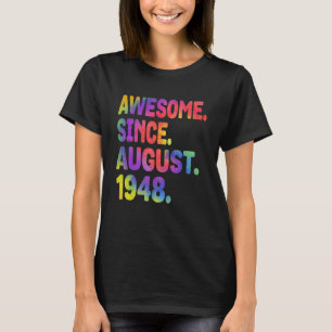 Camiseta Incrível Desde Agosto De 1948 75 Anos 75 Anos Nasc