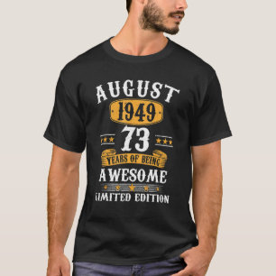 Camiseta Incrível Desde Agosto De 1949 73 Anos 73 Anos