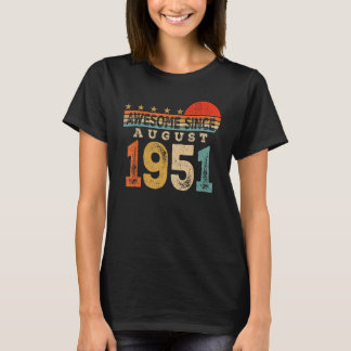 Camiseta Incrível Desde Agosto De 1951 72 Anos 72 Anos Nasc