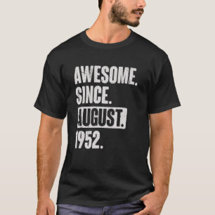Camiseta Incrível Desde Agosto De 1952, 70 Birthda, 70 Anos