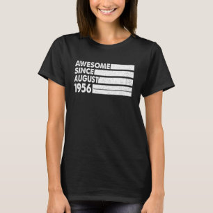 Camiseta Incrível Desde Agosto De 1956 67 Anos 67 Anos Nasc