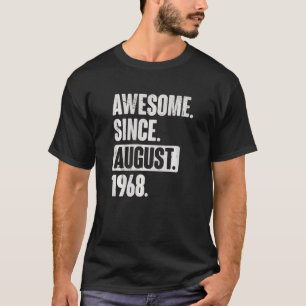 Camiseta Incrível desde agosto de 1968 54 anos 54 anos